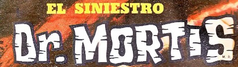 El siniestro doctor Mortis